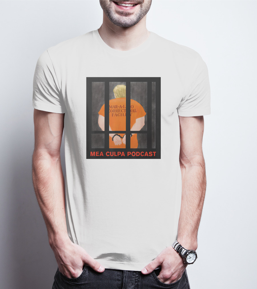 Mar-A-Lago Correctional Facility Mea Culpa Podcast Orange Jumpsuit T-Shirt