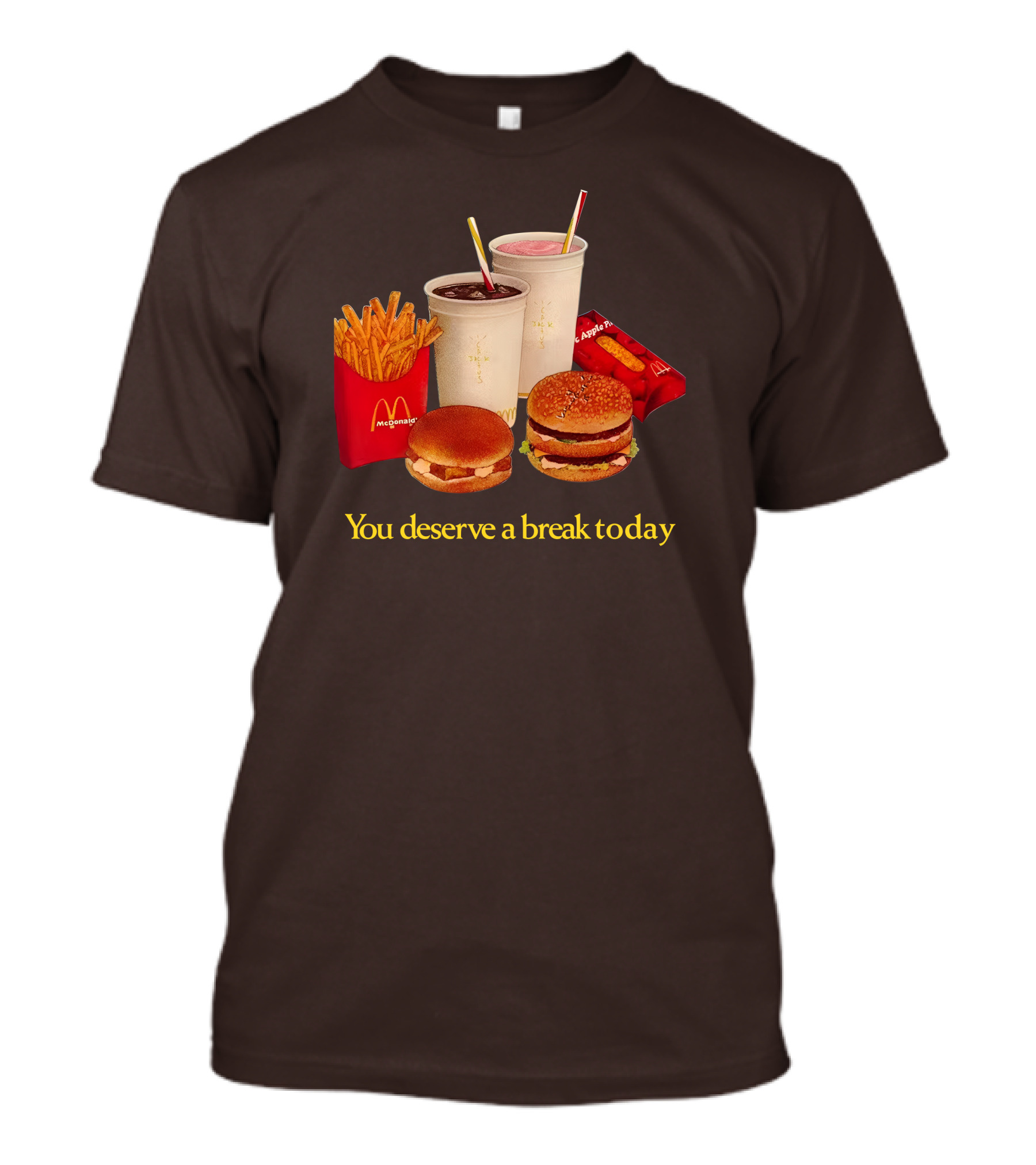 McDonald's You Deserve A Break Today Fries Burgers Drinks T-Shirt