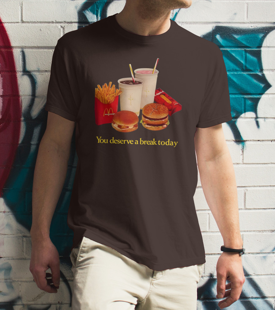 McDonald's You Deserve A Break Today Fries Burgers Drinks T-Shirt