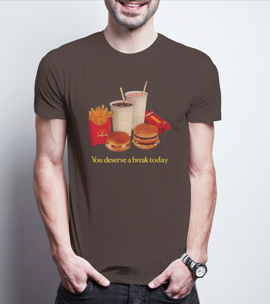 McDonald's You Deserve A Break Today Fries Burgers Drinks T-Shirt