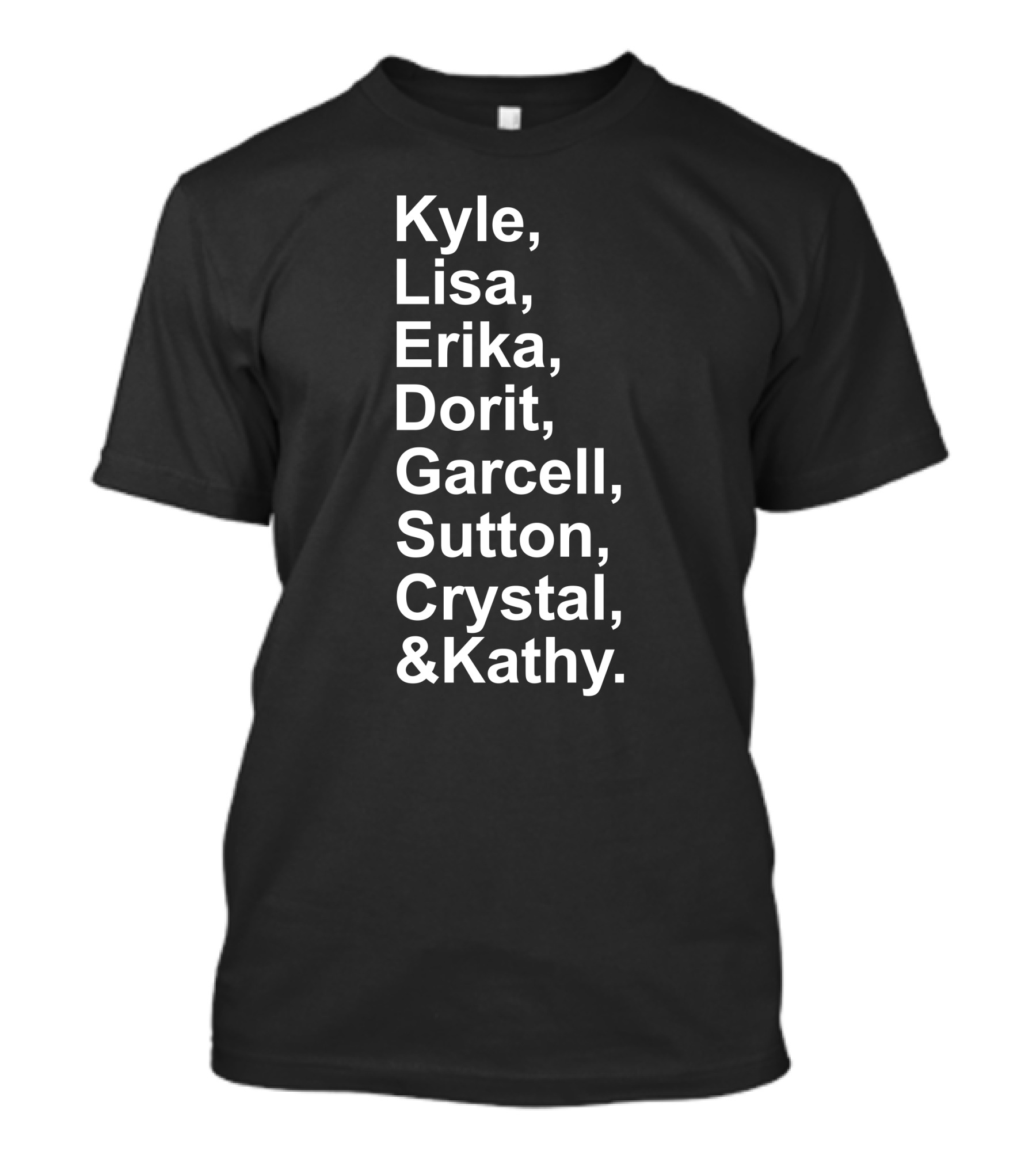 Kyle Lisa Erika Dorit Garcelle Sutton Crystal And Kathy T-Shirt