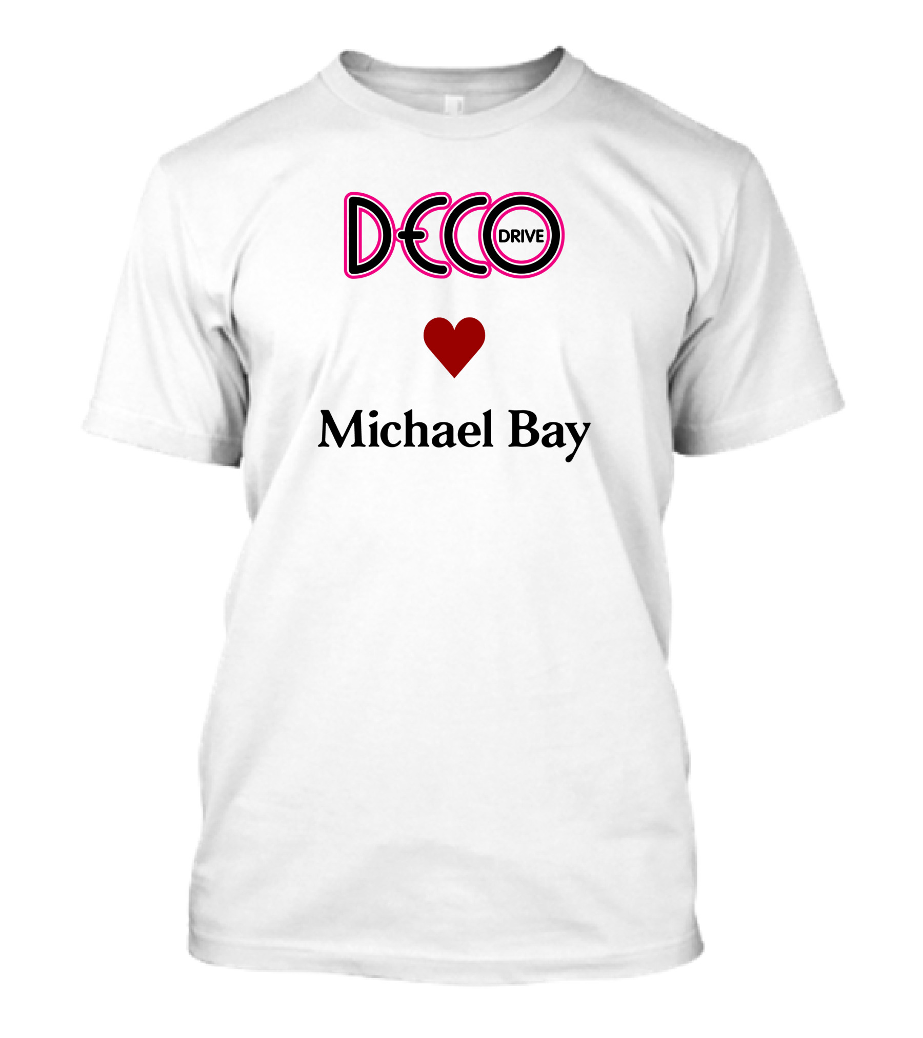 Deco Drive Love Michael Bay Text T-Shirt