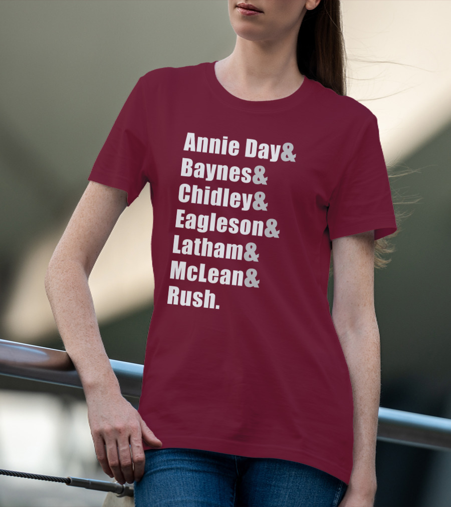 Annie Day Baynes Chidley Eagleson Latham McLean Rush Names List T-Shirt