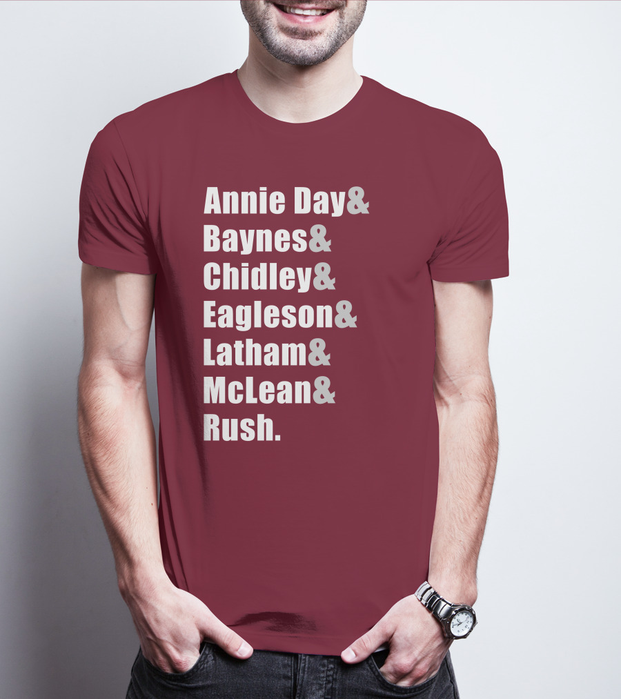 Annie Day Baynes Chidley Eagleson Latham McLean Rush Names List T-Shirt