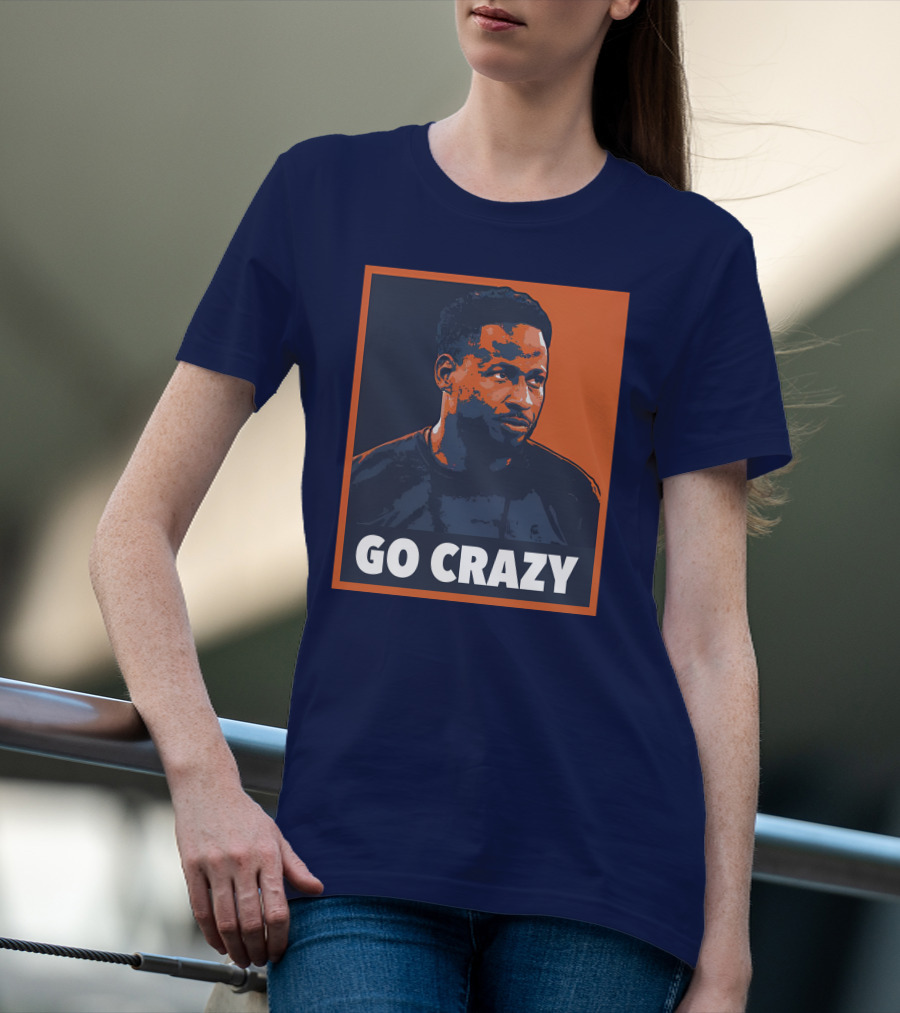 GO CRAZY T-Shirt