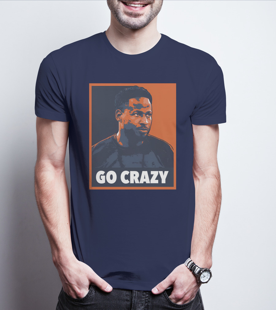 GO CRAZY T-Shirt