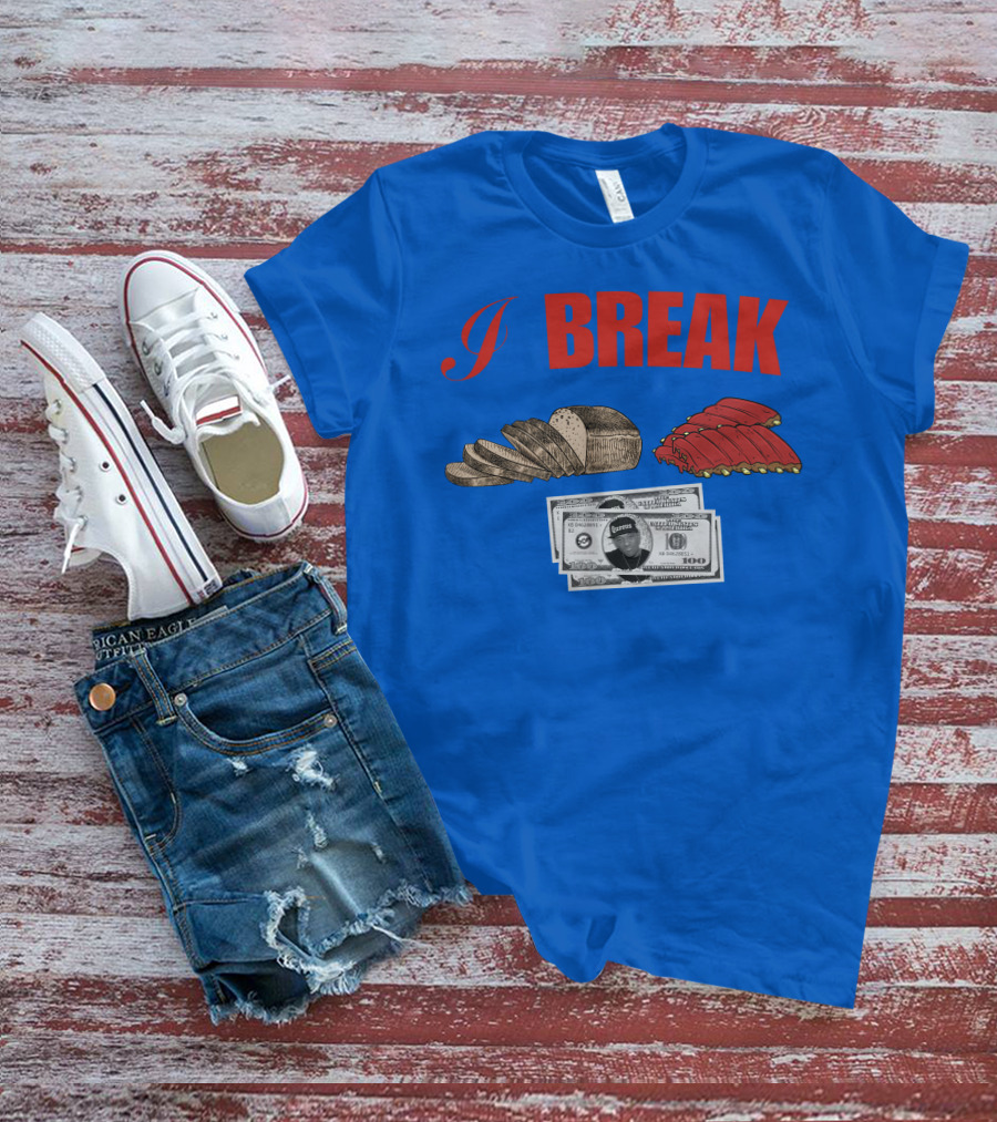 I Break Bread Ribs Hundred Dollar Bills Nas Money Stack T-Shirt