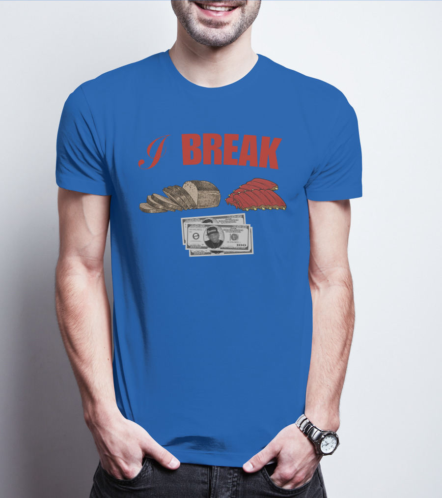 I Break Bread Ribs Hundred Dollar Bills Nas Money Stack T-Shirt