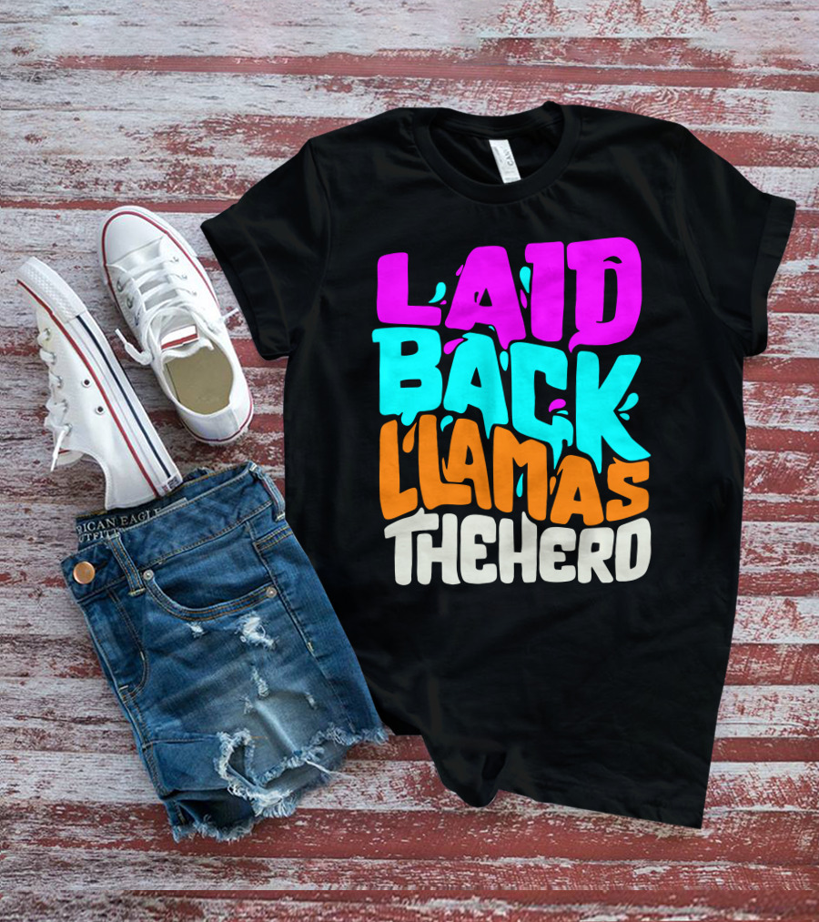 Laid Back Llamas The Herd Vibrant Typography T-Shirt