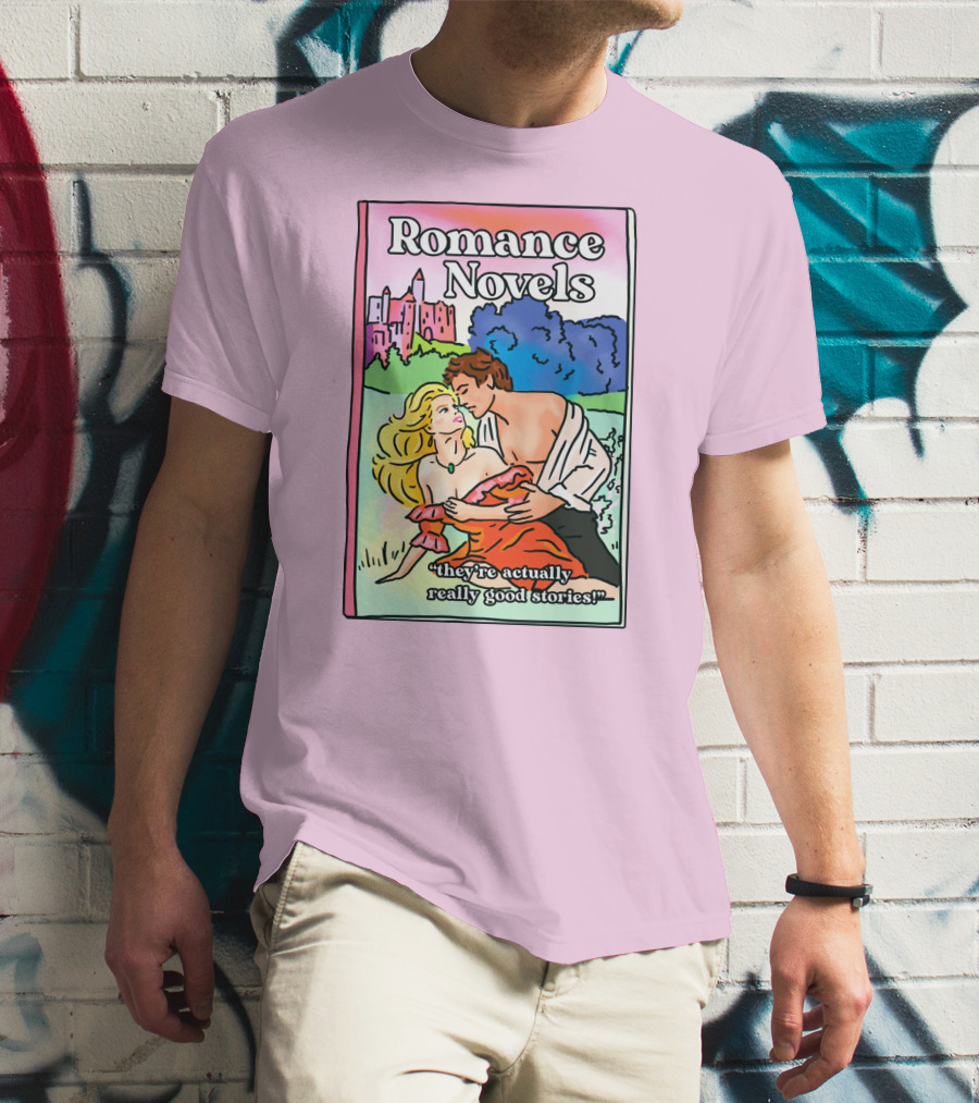 Romance Novels They're Actually Really Good Stories Scenic Castle Backdrop T-Shirt