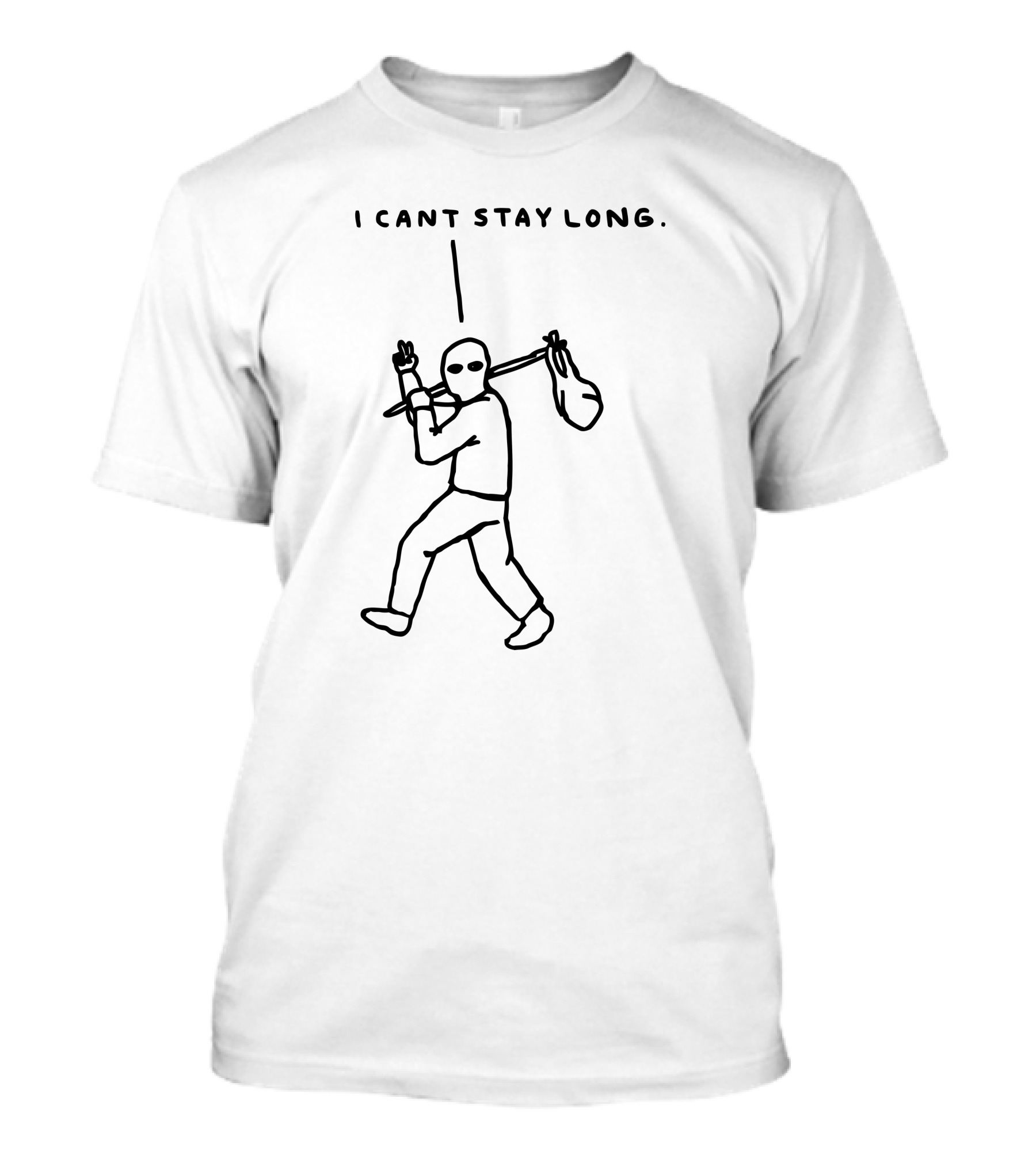 I Cant Stay Long Stick Figure With Bag Mask And Peace Sign T-Shirt