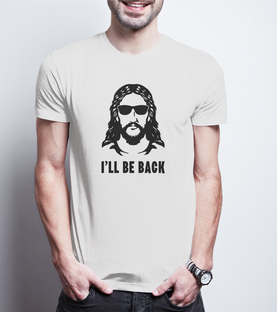 I'll Be Back Jesus Sunglasses T-Shirt