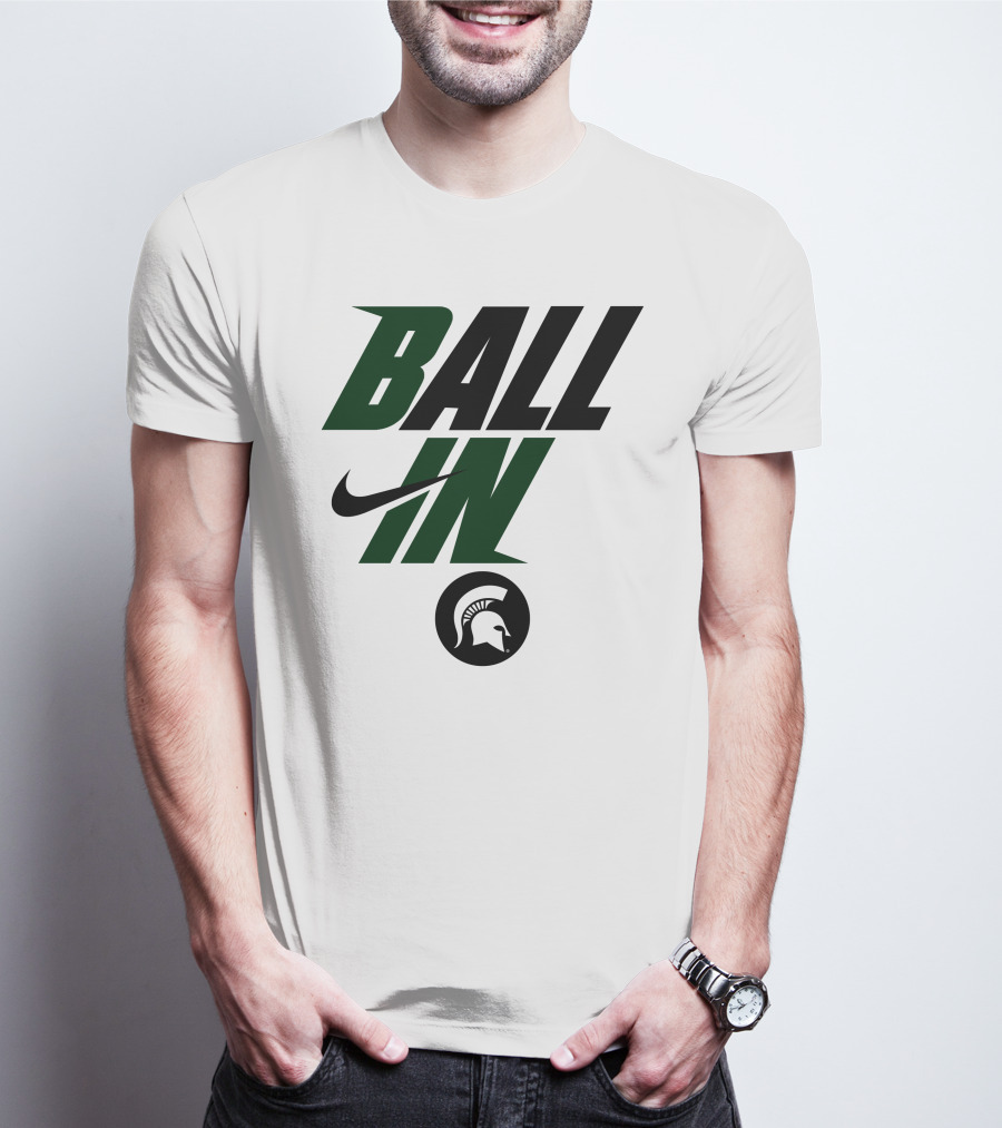 Ball In Michigan State Spartans T-Shirt