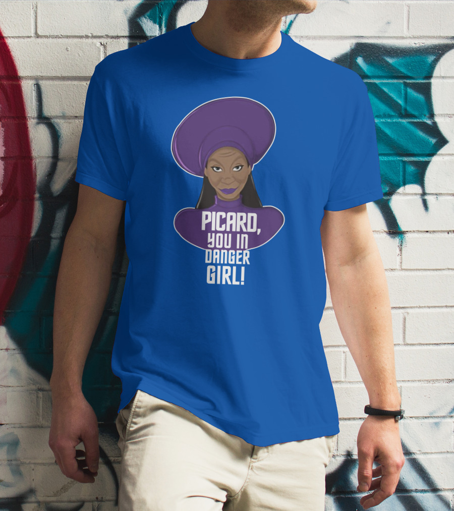 Picard You In Danger Girl T-Shirt