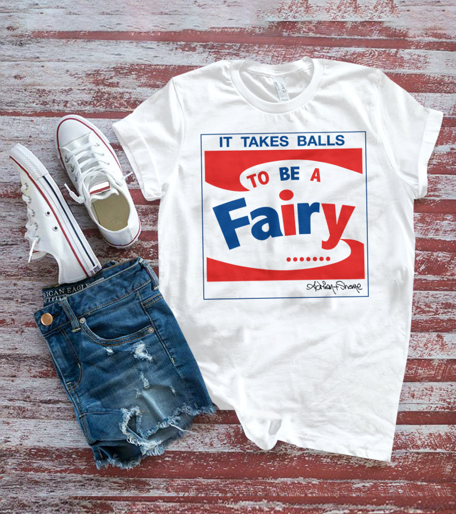 IT TAKES BALLS TO BE A FAIRY Adrian Shaughnessy Groovy Red And Blue T-Shirt