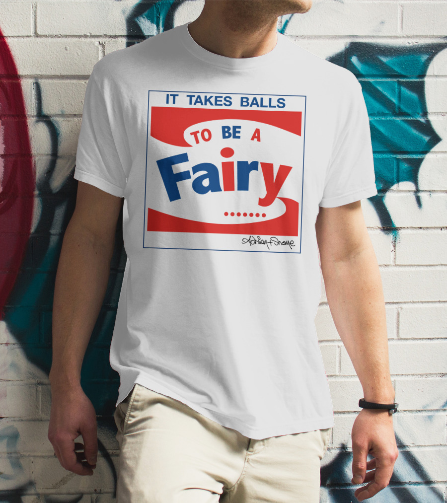 IT TAKES BALLS TO BE A FAIRY Adrian Shaughnessy Groovy Red And Blue T-Shirt