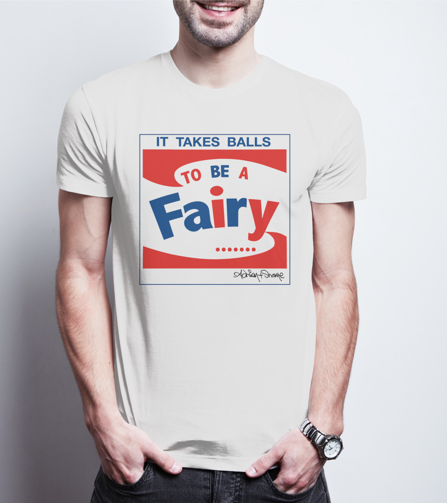 IT TAKES BALLS TO BE A FAIRY Adrian Shaughnessy Groovy Red And Blue T-Shirt