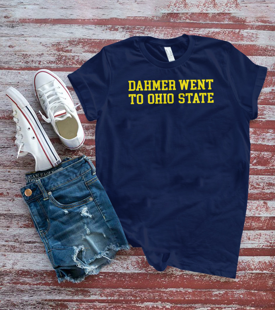 Stickradio Dahmer Went To Ohio State Navy T-Shirt