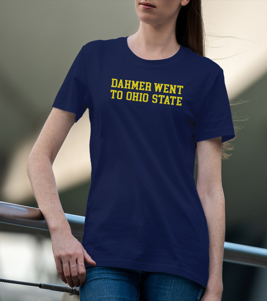 Stickradio Dahmer Went To Ohio State Navy T-Shirt