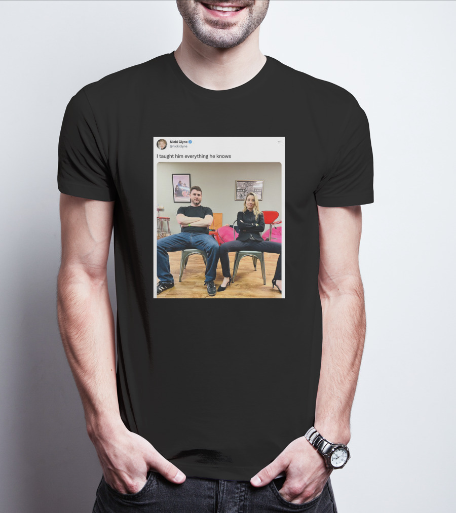Nicki Clyne I Taught Him Everything He Knows Tweet Image T-Shirt