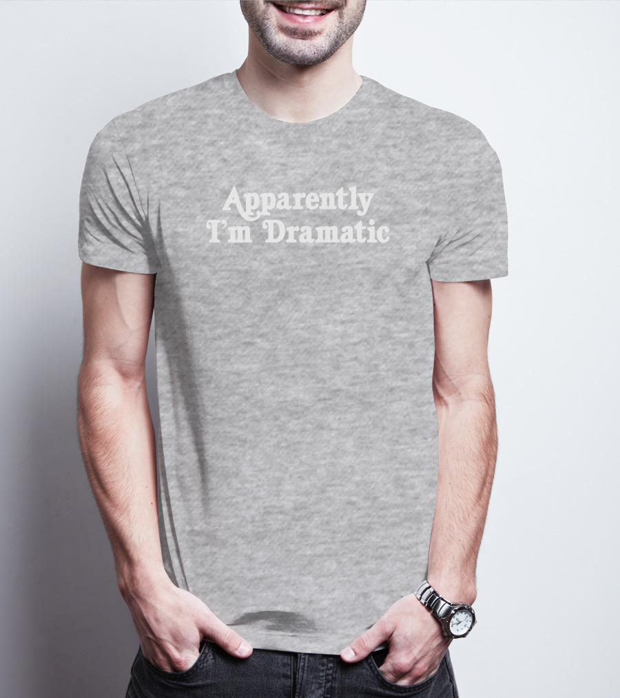 Brandi Glanville Apparently I'm Dramatic T-Shirt