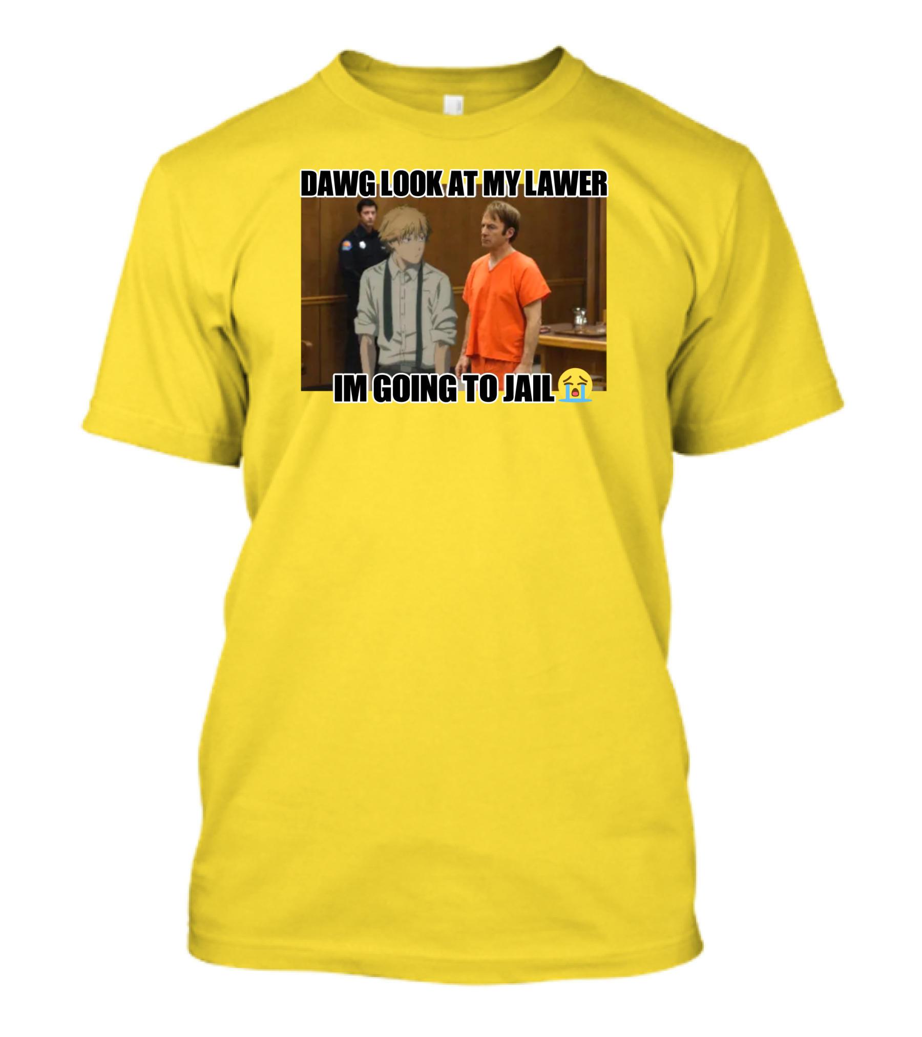 Dawg Look At My Lawer I'm Going To Jail Emoji Anime Character Courtroom T-Shirt