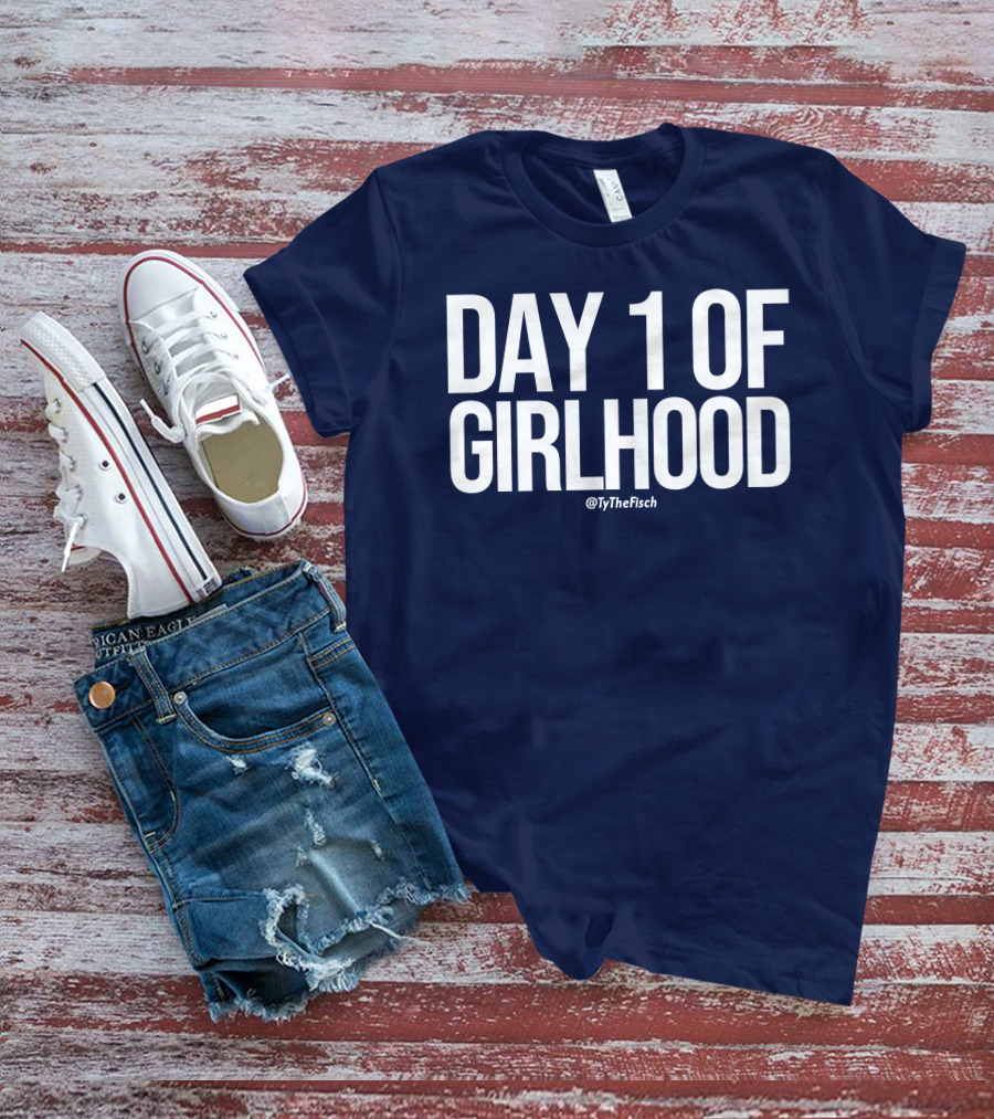 Day 1 Of Girlhood Tyler Fischer Merch @TyTheFisch T-Shirt