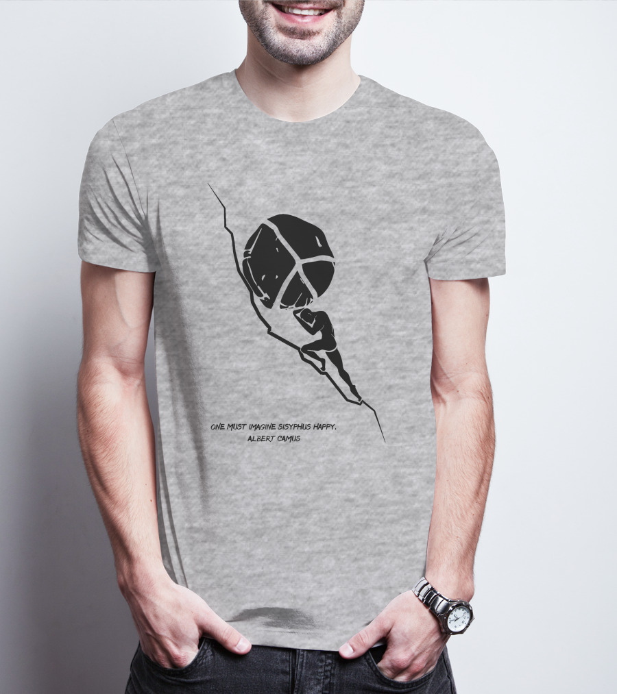 One Must Imagine Sisyphus Happy Albert Camus Illustration With Figure Pushing Boulder T-Shirt