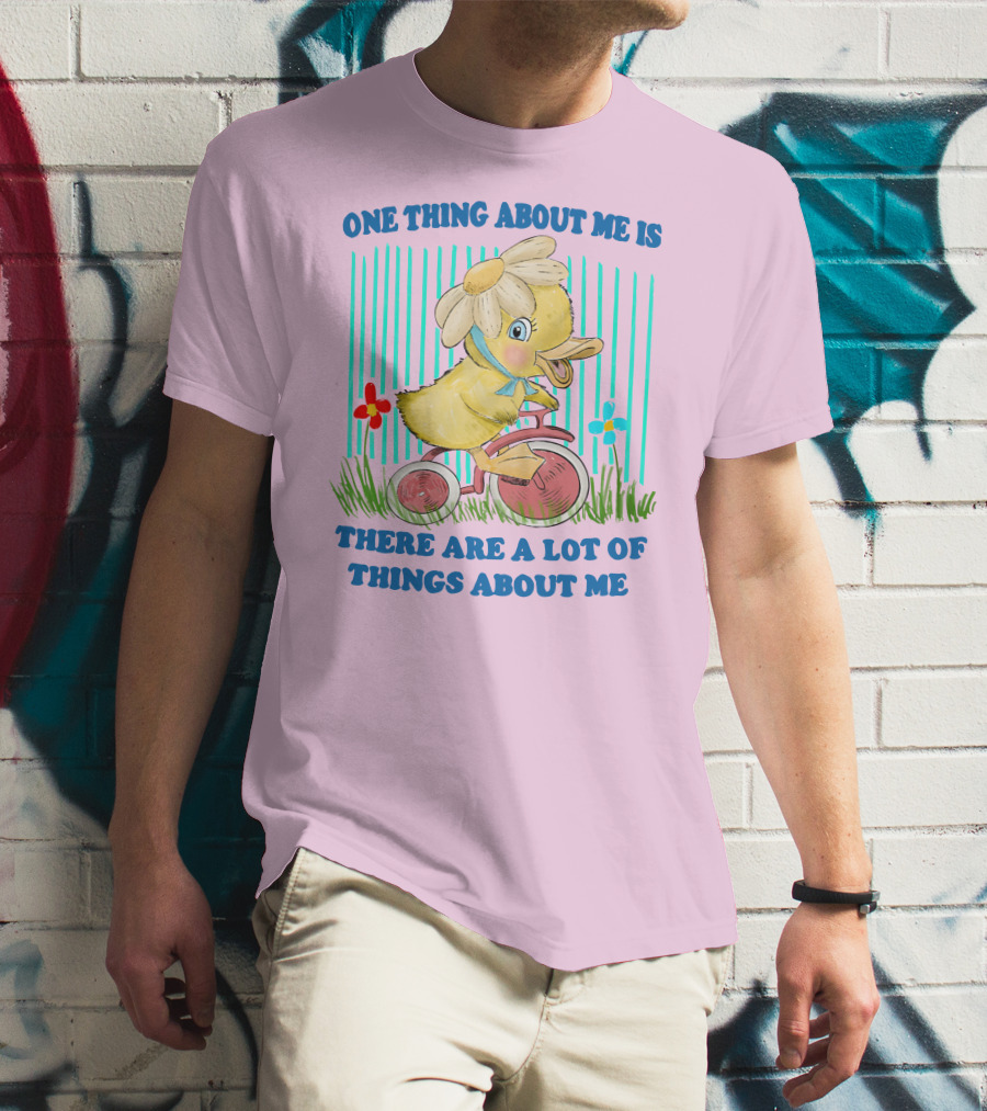 One Thing About Me Is There Are A Lot Of Things About Me Duck Riding Tricycle T-Shirt