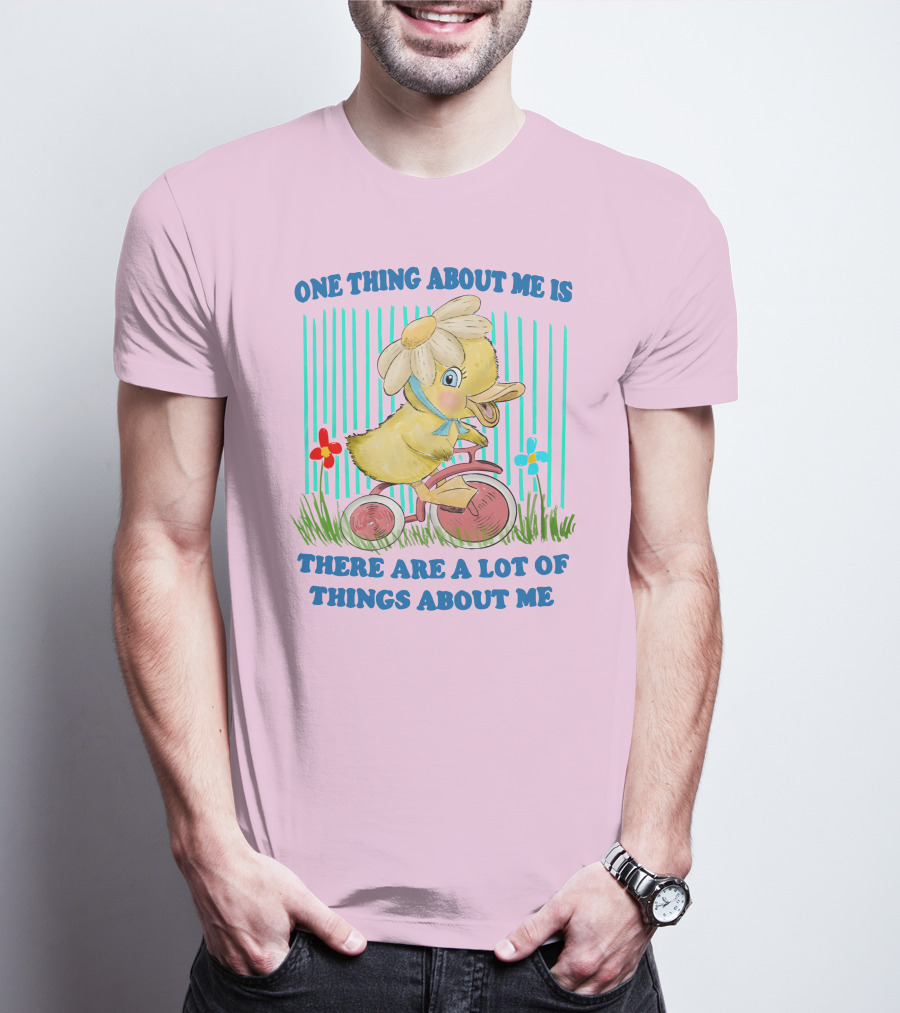 One Thing About Me Is There Are A Lot Of Things About Me Duck Riding Tricycle T-Shirt