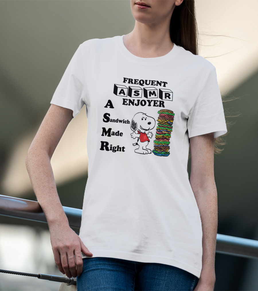 Snoopy Frequent ASMR Enjoyer A Sandwich Made Right T-Shirt