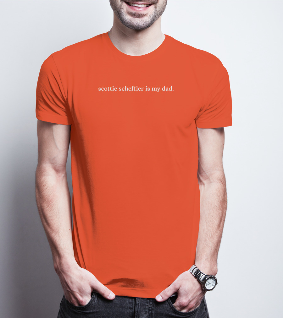 Scottie Scheffler Is My Dad Fun T-Shirt