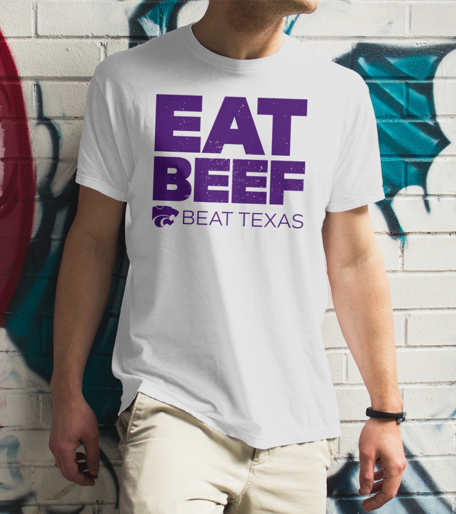 K-State Wildcats Eat Beef Beat Texas Basketball Rivalry T-Shirt