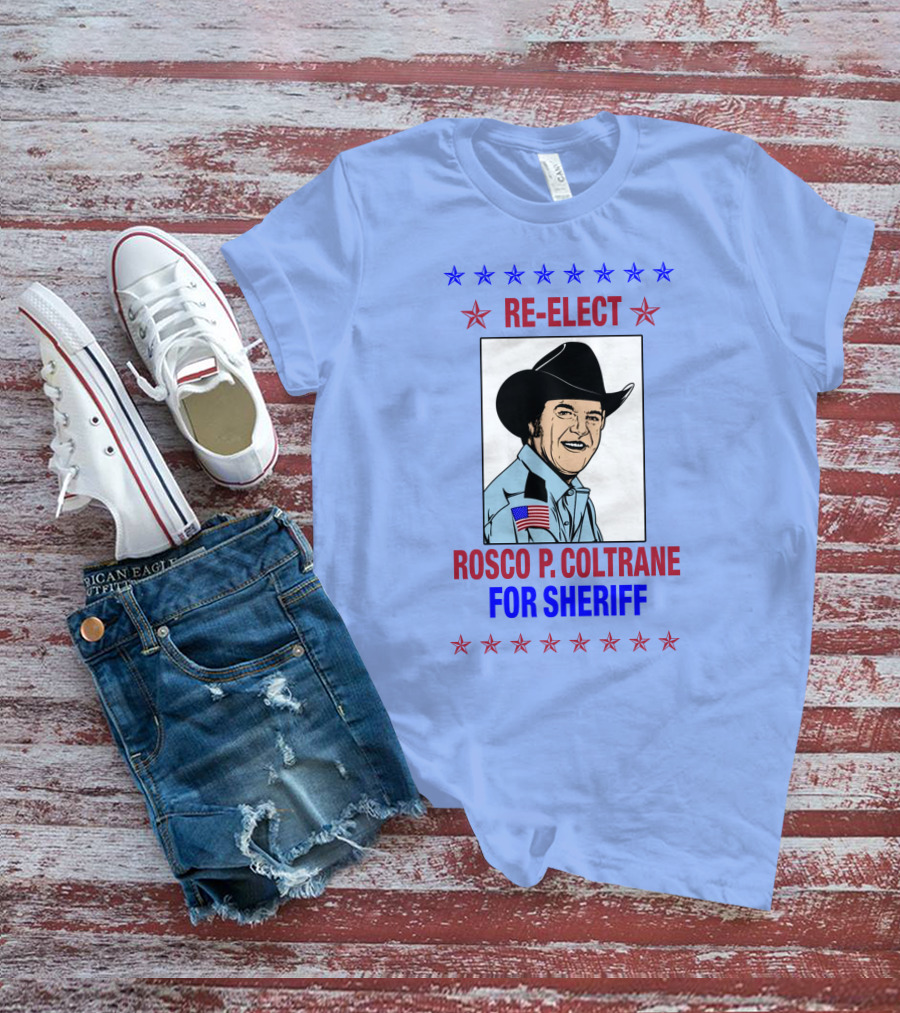 Re-Elect Rosco P. Coltrane For Sheriff Star-Spangled Campaign T-Shirt