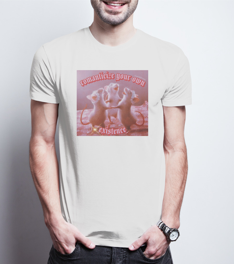 Romanticize Your Own Existence Rats T-Shirt