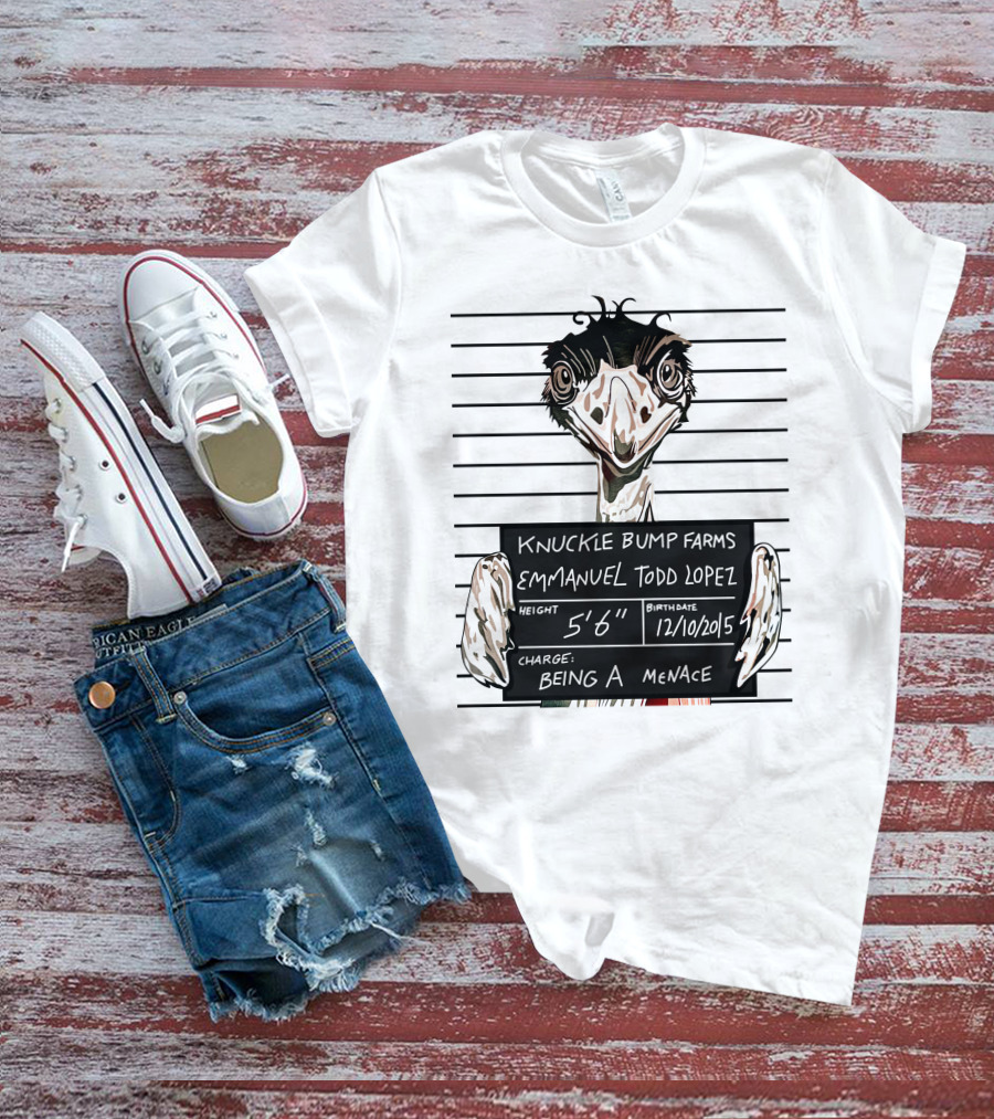 Knuckle Bump Farms Mugshot Emmanuel Todd Lopez Being A Menace T-Shirt