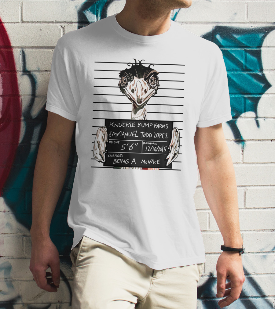 Knuckle Bump Farms Mugshot Emmanuel Todd Lopez Being A Menace T-Shirt