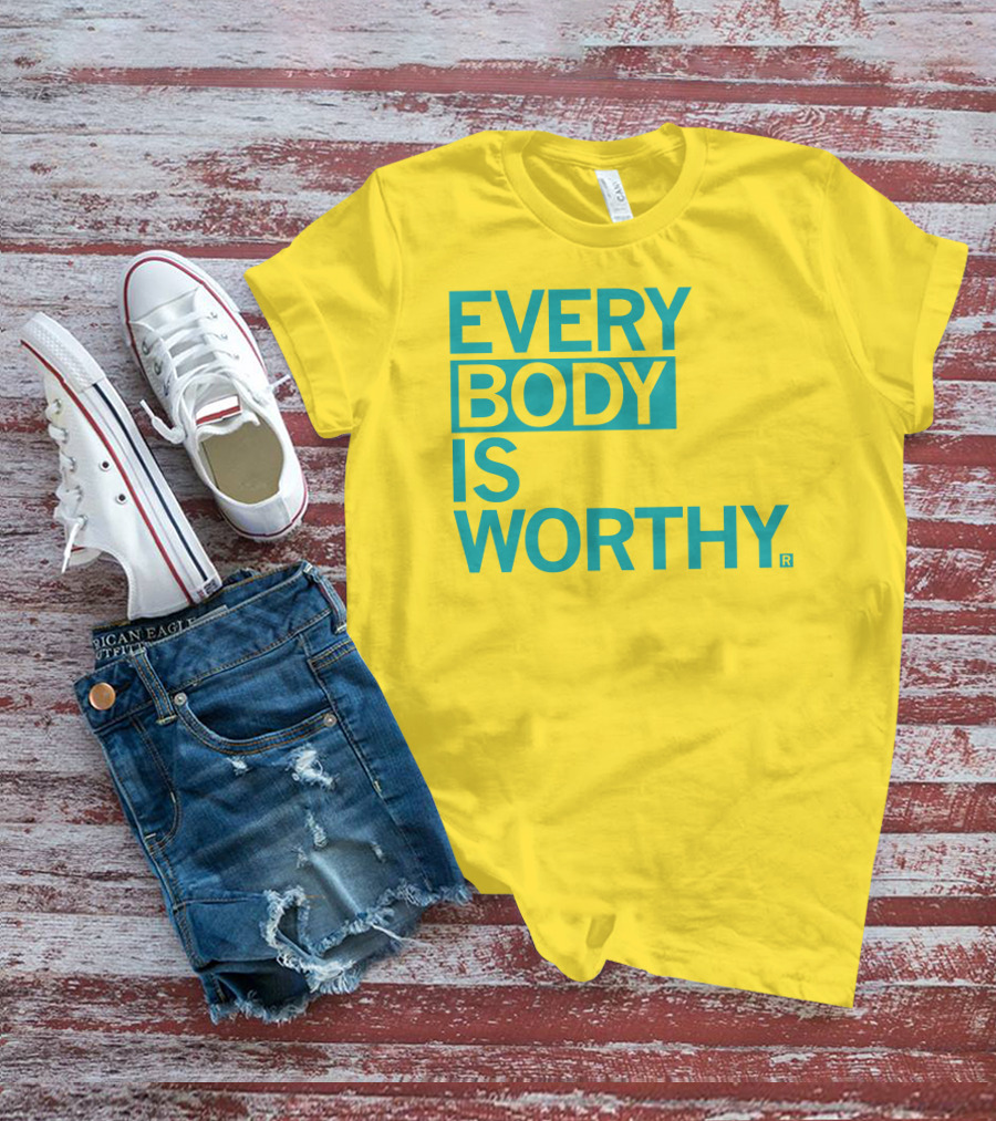 Bieda Every Body Is Worthy T-Shirt