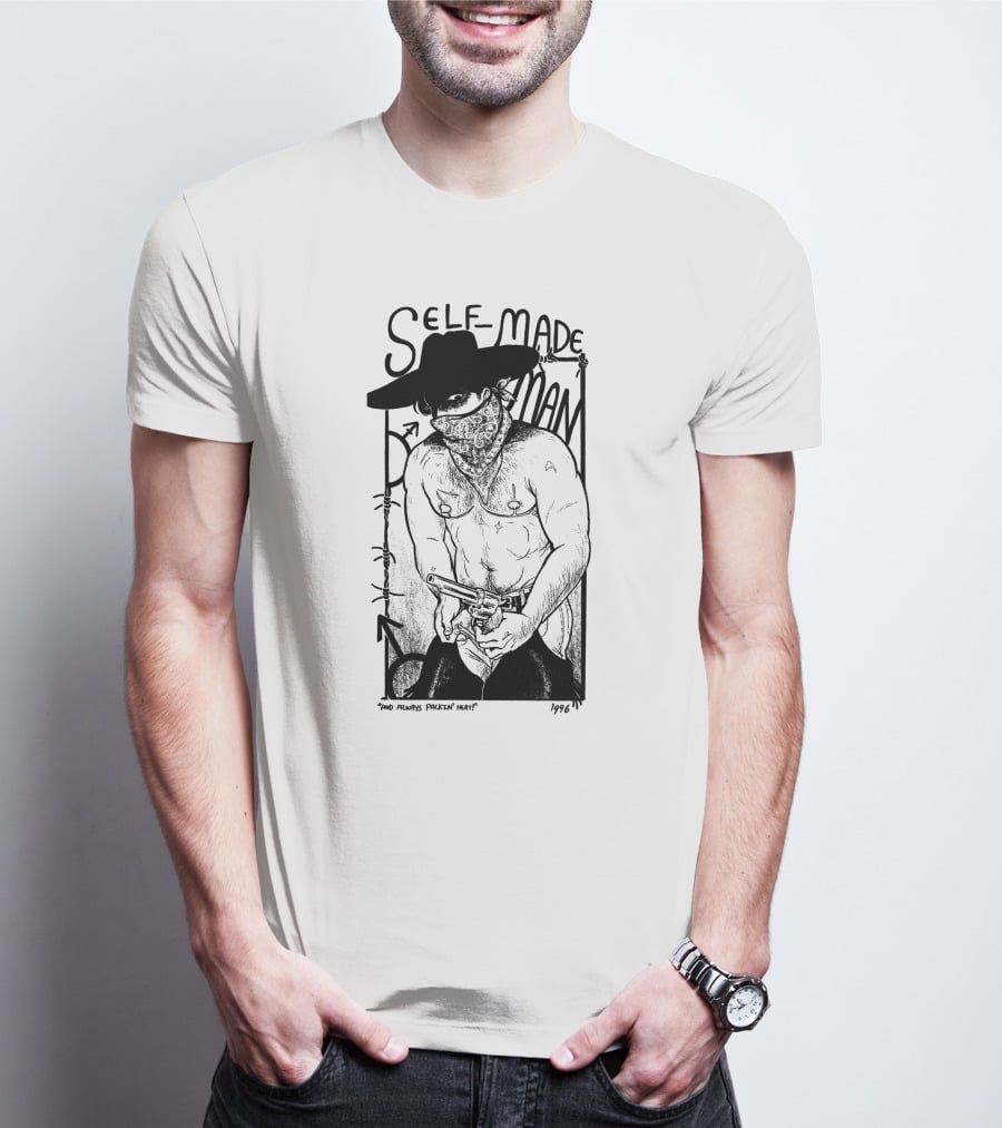Self-Made Man 1996 And Always Packin Heat Cowboy Bandit T-Shirt