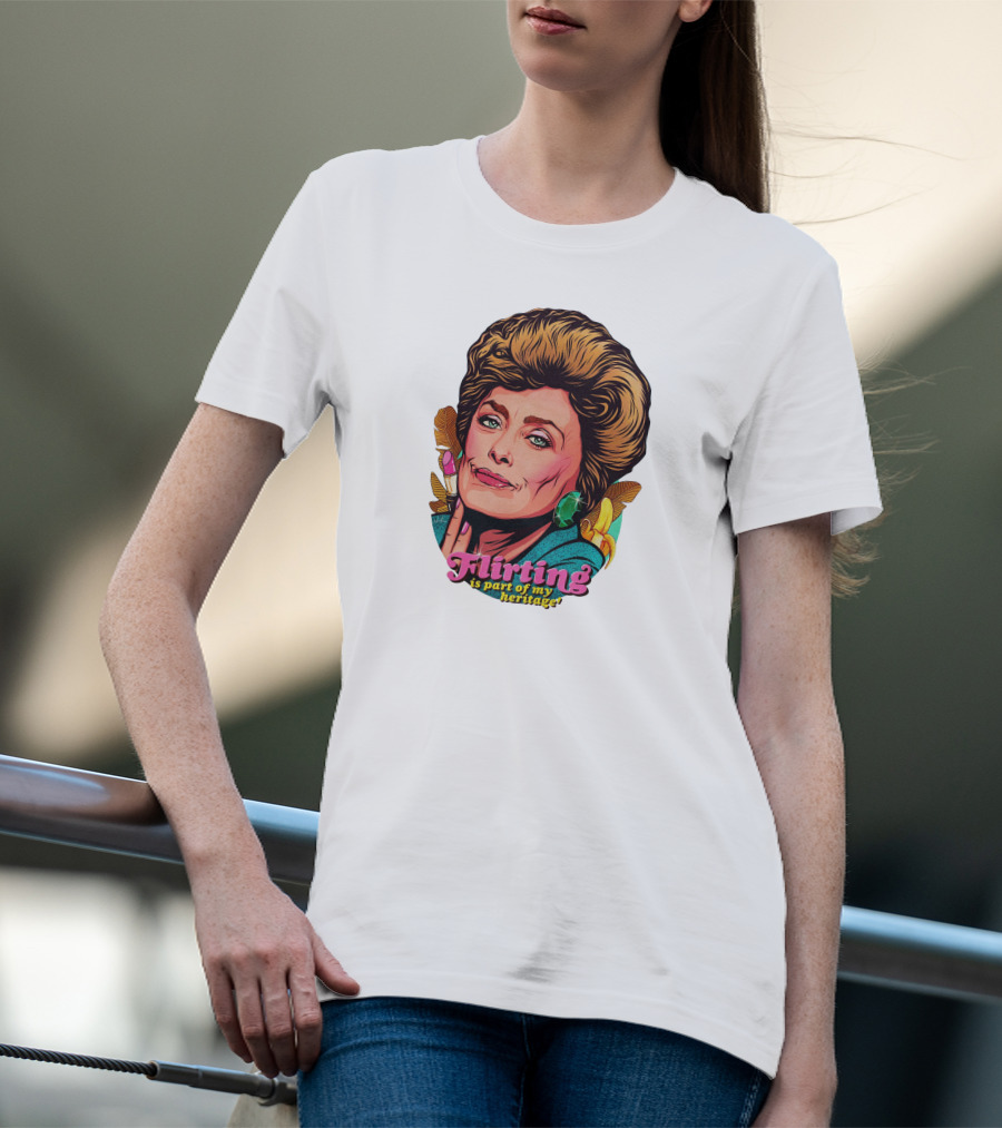 Flirting Is Part Of My Heritage T-Shirt
