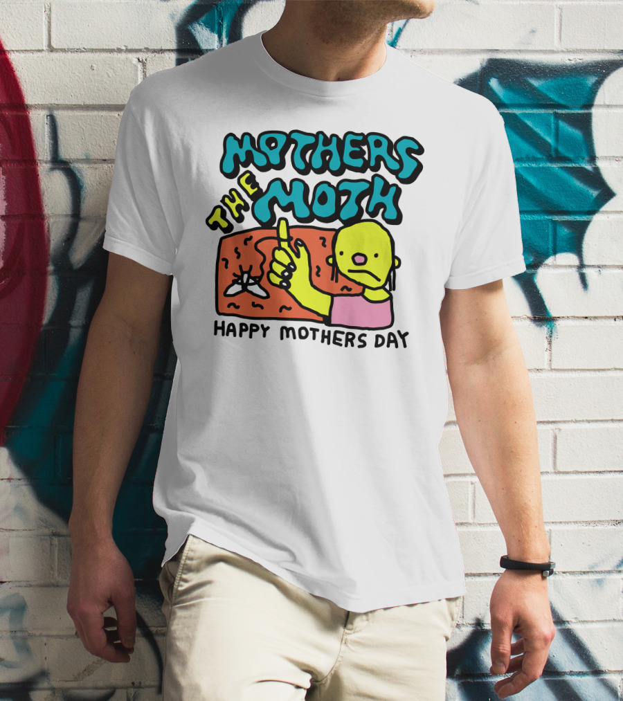 Mothers The Moth Cartoon Character Happy Mothers Day T-Shirt