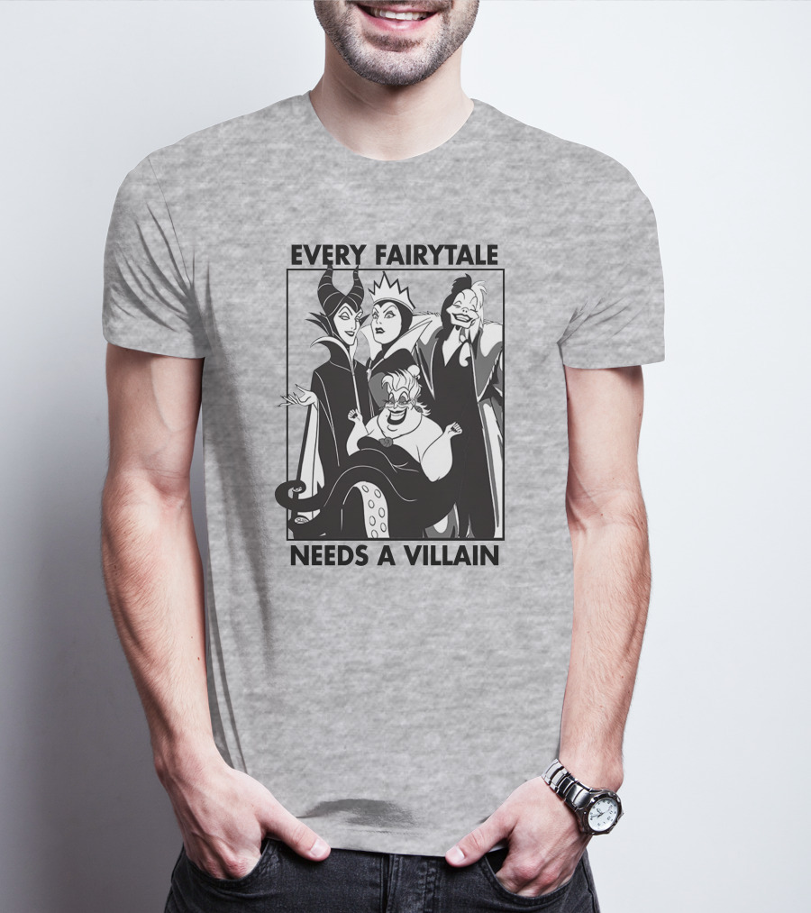 Every Fairy Tale Needs A Villain Maleficent Evil Queen Cruella Ursula T-Shirt