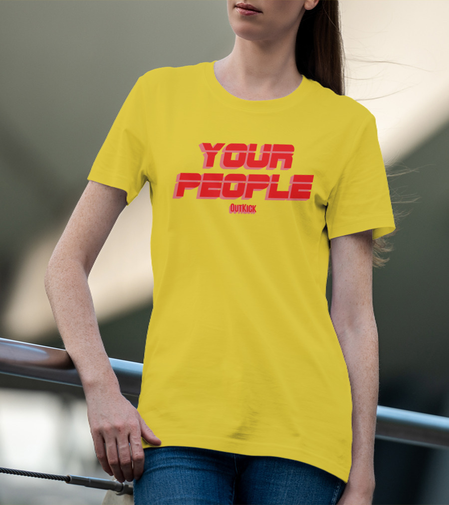 Your People Outkick Red Text T-Shirt