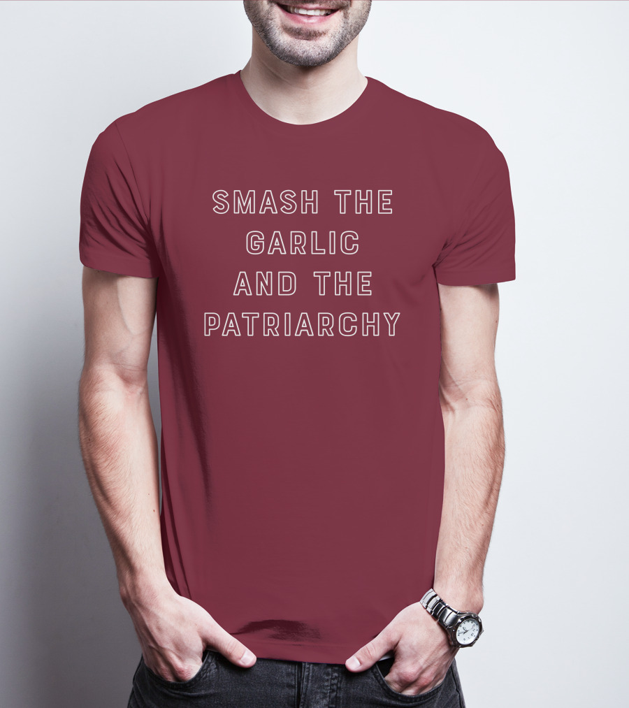 Smash The Garlic And The Patriarchy T-Shirt
