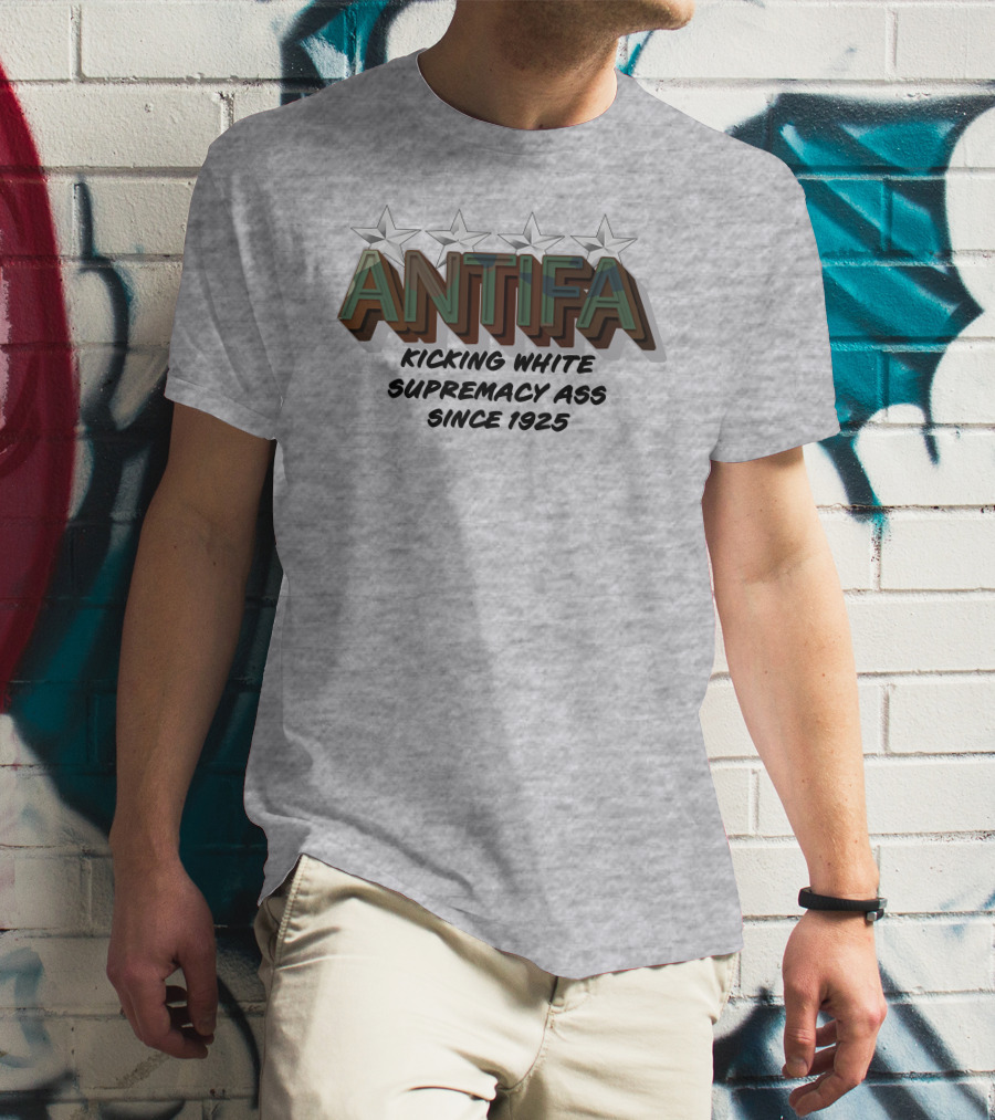 ANTIFA Kicking White Supremacy Ass Since 1925 Stars T-Shirt