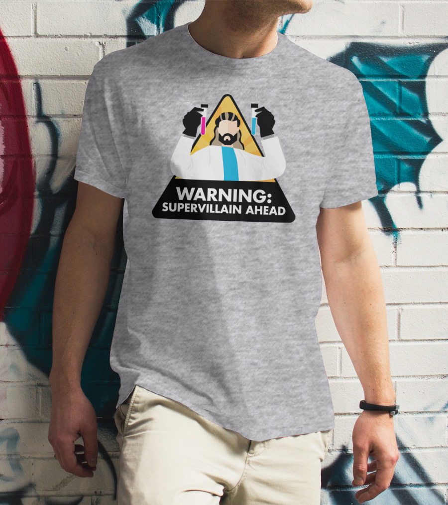 Warning Supervillain Ahead Scientist Expert With Colorful Test Tubes T-Shirt