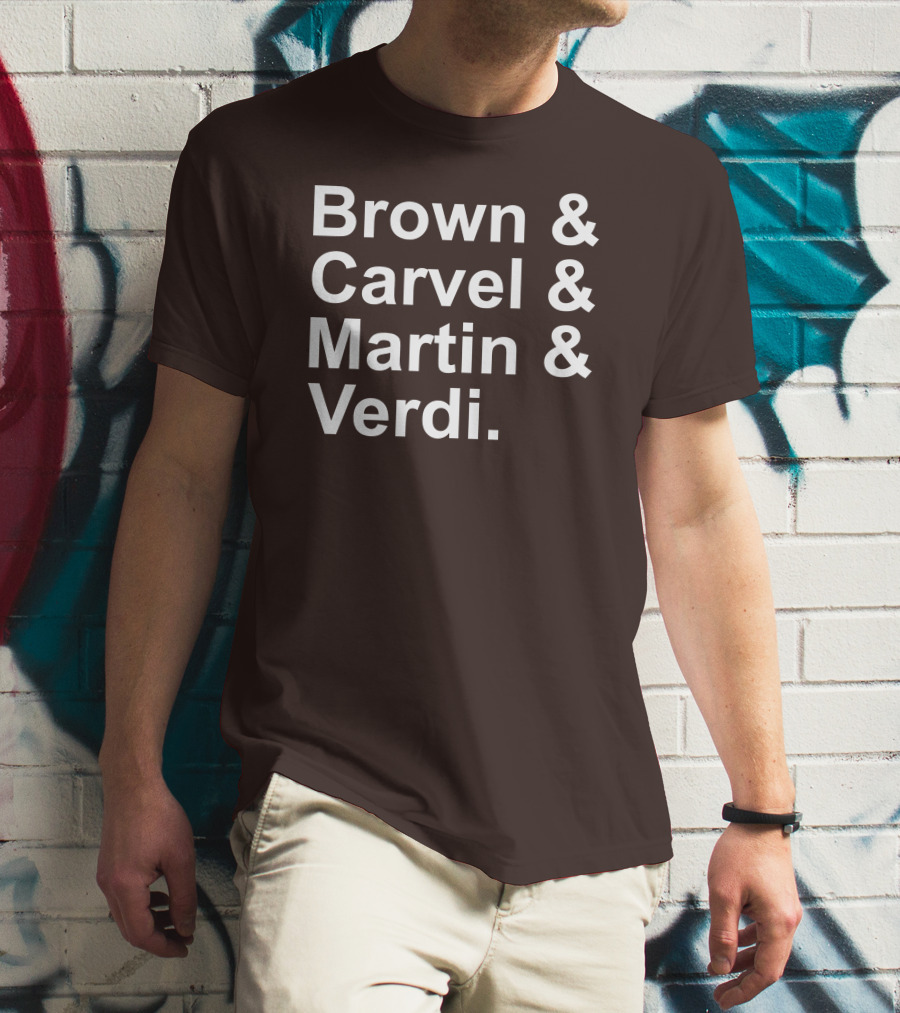 Brown And Carvel And Martin And Verdi T-Shirt