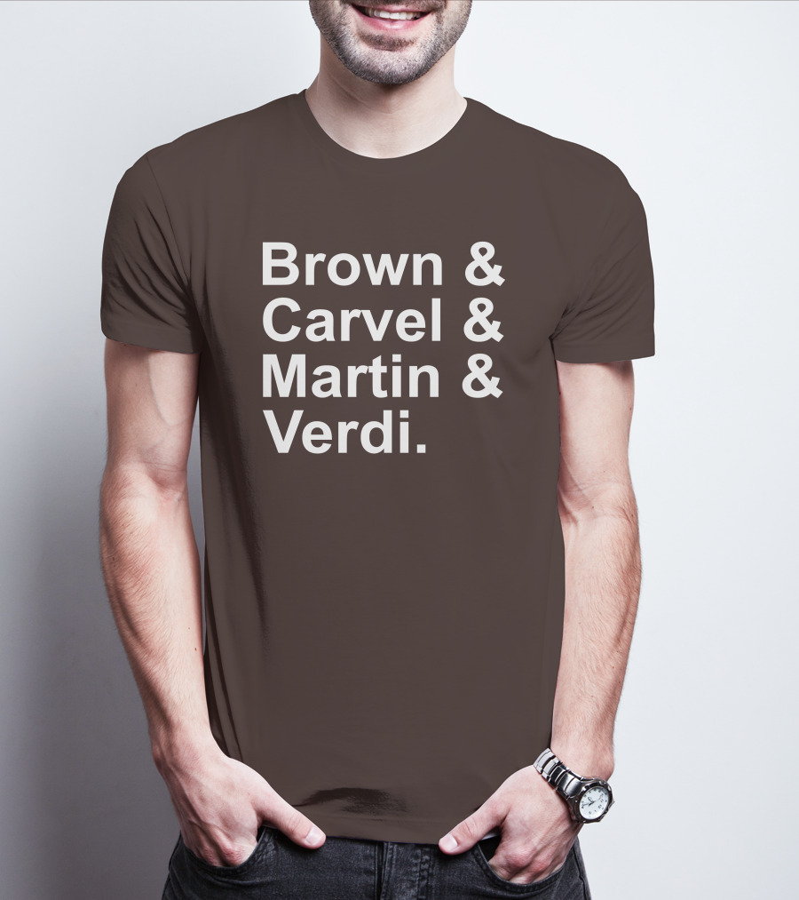 Brown And Carvel And Martin And Verdi T-Shirt