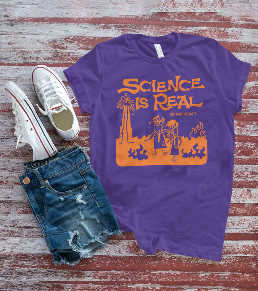 Science Is Real They Might Be Giants T-Shirt