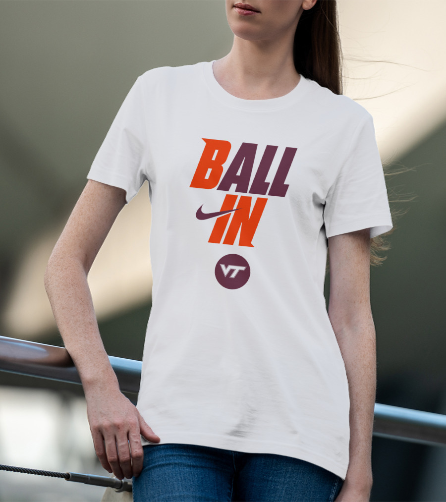 Ball In VT Virginia Tech Football T-Shirt